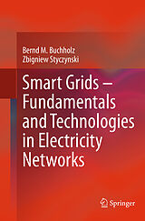 Couverture cartonnée Smart Grids   Fundamentals and Technologies in Electricity Networks de Zbigniew Styczynski, Bernd M. Buchholz