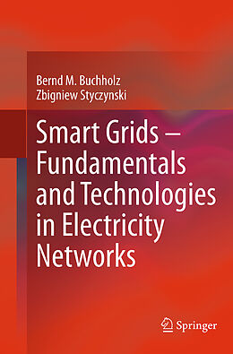 Couverture cartonnée Smart Grids   Fundamentals and Technologies in Electricity Networks de Zbigniew Styczynski, Bernd M. Buchholz