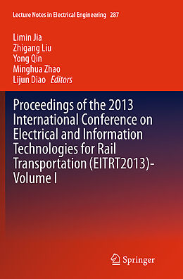 Couverture cartonnée Proceedings of the 2013 International Conference on Electrical and Information Technologies for Rail Transportation (EITRT2013)-Volume I de 