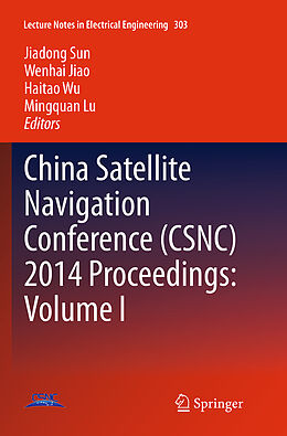 Couverture cartonnée China Satellite Navigation Conference (CSNC) 2014 Proceedings: Volume I de 