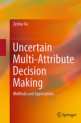 Couverture cartonnée Uncertain Multi-Attribute Decision Making de Zeshui Xu