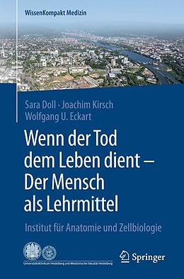 E-Book (pdf) Wenn der Tod dem Leben dient - Der Mensch als Lehrmittel von Sara Doll, Joachim Kirsch, Wolfgang U. Eckart