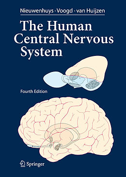 Couverture cartonnée The Human Central Nervous System de Rudolf Nieuwenhuys, Christiaan Van Huijzen, Jan Voogd