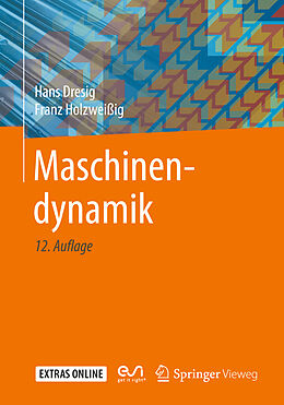 Kartonierter Einband Maschinendynamik von Hans Dresig, Franz Holzweißig