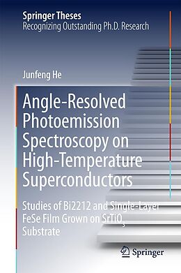 E-Book (pdf) Angle-Resolved Photoemission Spectroscopy on High-Temperature Superconductors von Junfeng He
