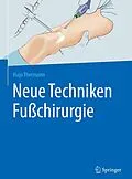 E-Book (pdf) Neue Techniken Fußchirurgie von Hajo Thermann