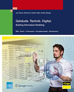 E-Book (pdf) Gebäude.Technik.Digital. von Christoph Treeck, van, Robert Elixmann, Klaus Rudat