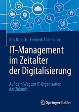 E-Book (pdf) IT-Management im Zeitalter der Digitalisierung von Nils Urbach, Frederik Ahlemann