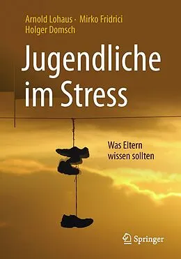 E-Book (pdf) Jugendliche im Stress von Arnold Lohaus, Mirko Fridrici, Holger Domsch