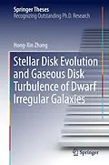 E-Book (pdf) Stellar Disk Evolution and Gaseous Disk Turbulence of Dwarf Irregular Galaxies von Hong-Xin Zhang