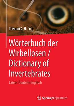 E-Book (pdf) Wörterbuch der Wirbellosen / Dictionary of Invertebrates von Theodor C. H. Cole