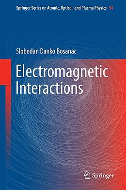 eBook (pdf) Electromagnetic Interactions de Slobodan Danko Bosanac