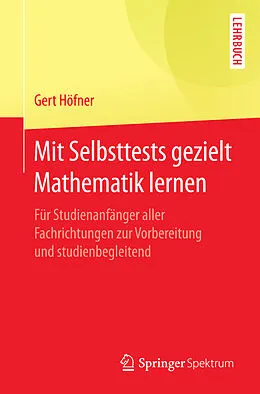 E-Book (pdf) Mit Selbsttests gezielt Mathematik lernen von Gert Höfner