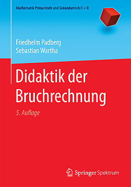 E-Book (pdf) Didaktik der Bruchrechnung von Friedhelm Padberg, Sebastian Wartha