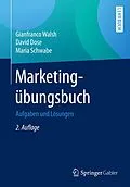 E-Book (pdf) Marketingübungsbuch von Gianfranco Walsh, David Dose, Maria Schwabe