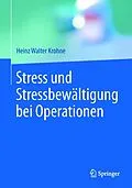 E-Book (pdf) Stress und Stressbewältigung bei Operationen von Heinz Walter Krohne