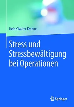 E-Book (pdf) Stress und Stressbewältigung bei Operationen von Heinz Walter Krohne