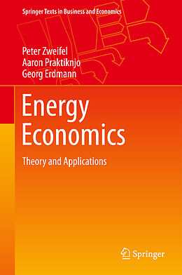 Fester Einband Energy Economics von Peter Zweifel, Georg Erdmann, Aaron Praktiknjo