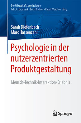 Kartonierter Einband Psychologie in der nutzerzentrierten Produktgestaltung von Sarah Diefenbach, Marc Hassenzahl