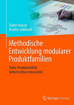 E-Book (pdf) Methodische Entwicklung modularer Produktfamilien von Dieter Krause, Nicolas Gebhardt