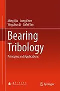 E-Book (pdf) Bearing Tribology von Ming Qiu, Long Chen, Yingchun Li