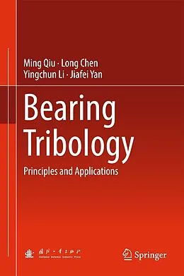 E-Book (pdf) Bearing Tribology von Ming Qiu, Long Chen, Yingchun Li