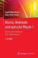 Kartonierter Einband Atome, Moleküle und optische Physik 1 von Ingolf V. Hertel, C.-P. Schulz