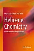 E-Book (pdf) Helicene Chemistry von Chuan-Feng Chen, Yun Shen