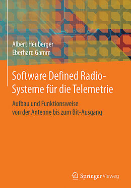 Fester Einband Software Defined Radio-Systeme für die Telemetrie von Albert Heuberger, Eberhard Gamm