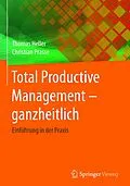 E-Book (pdf) Total Productive Management - ganzheitlich von Thomas Heller, Christian Prasse