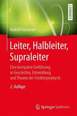 E-Book (pdf) Leiter, Halbleiter, Supraleiter von Rudolf Huebener