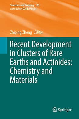 Livre Relié Recent Development in Clusters of Rare Earths and Actinides: Chemistry and Materials de 