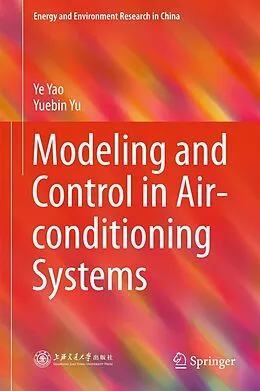 E-Book (pdf) Modeling and Control in Air-conditioning Systems von Ye Yao, Yuebin Yu
