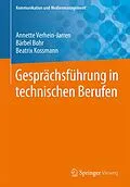 E-Book (pdf) Gesprächsführung in technischen Berufen von Annette Verhein-Jarren, Bärbel Bohr, Beatrix Kossmann