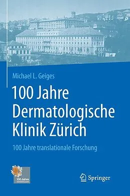E-Book (pdf) 100 Jahre Dermatologische Klinik Zürich von Michael Geiges