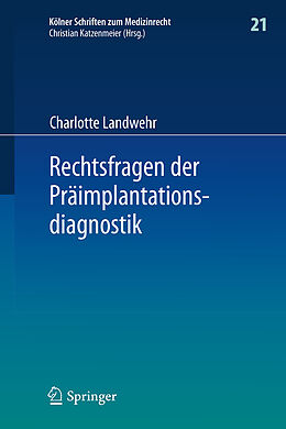 Fester Einband Rechtsfragen der Präimplantationsdiagnostik von Charlotte Landwehr