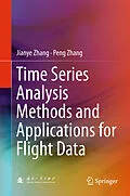 E-Book (pdf) Time Series Analysis Methods and Applications for Flight Data von Jianye Zhang, Peng Zhang