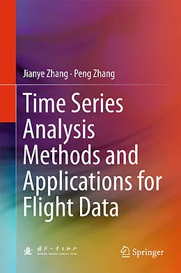 E-Book (pdf) Time Series Analysis Methods and Applications for Flight Data von Jianye Zhang, Peng Zhang
