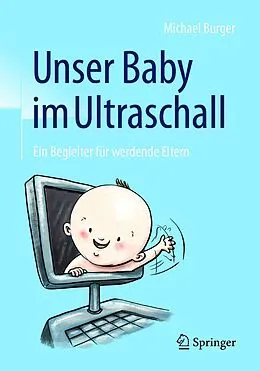 E-Book (pdf) Unser Baby im Ultraschall von Michael Burger
