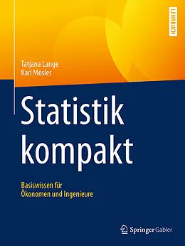 E-Book (pdf) Statistik kompakt von Tatjana Lange, Karl Mosler