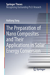 Livre Relié The Preparation of Nano Composites and Their Applications in Solar Energy Conversion de Nailiang Yang