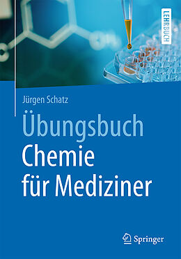 Kartonierter Einband Übungsbuch Chemie für Mediziner von Jürgen Schatz