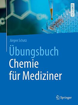 E-Book (pdf) Übungsbuch Chemie für Mediziner von Jürgen Schatz