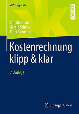 E-Book (pdf) Kostenrechnung klipp &amp; klar von Christian Ernst, Gerald Schenk, Peter Schuster