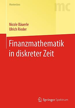E-Book (pdf) Finanzmathematik in diskreter Zeit von Nicole Bäuerle, Ulrich Rieder