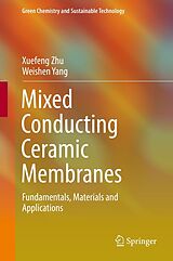 eBook (pdf) Mixed Conducting Ceramic Membranes de Xuefeng Zhu, Weishen Yang