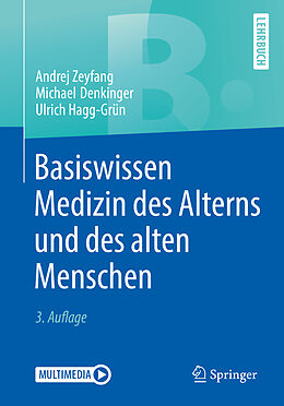 Kartonierter Einband Basiswissen Medizin des Alterns und des alten Menschen von Andrej Zeyfang, Michael Denkinger, Ulrich Hagg-Grün