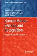 E-Book (pdf) Human Motion Sensing and Recognition von Honghai Liu, Zhaojie Ju, Xiaofei Ji