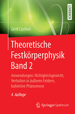 Kartonierter Einband Theoretische Festkörperphysik Band 2 von Gerd Czycholl
