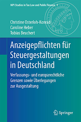 Fester Einband Anzeigepflichten für Steuergestaltungen in Deutschland von Christine Osterloh-Konrad, Caroline Heber, Tobias Beuchert